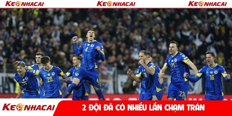 2 đội đã có nhiều lần chạm trán