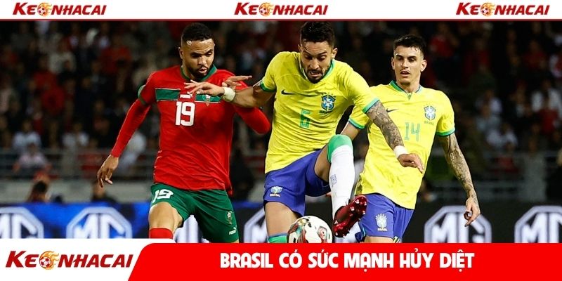 Brasil có sức mạnh hủy diệt