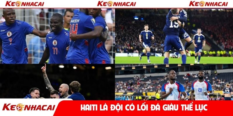 Haiti là đội có lối đá giàu thể lực
