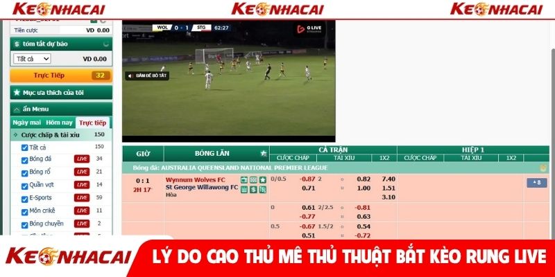 Lý do cao thủ mê thủ thuật bắt kèo rung live