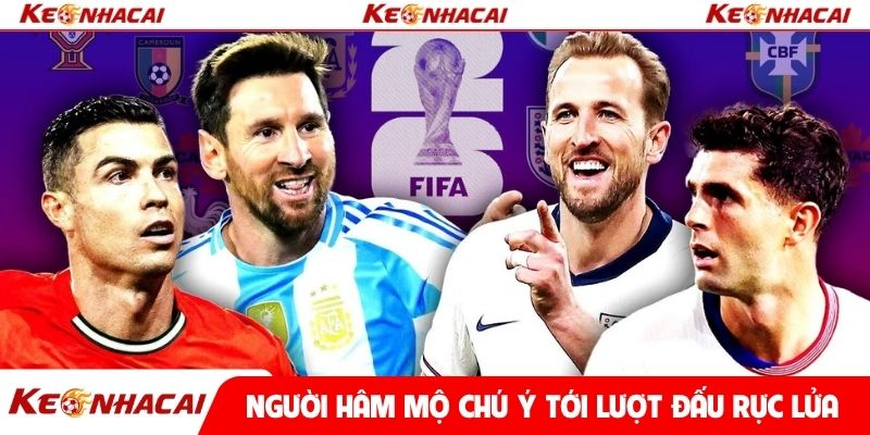 Người hâm mộ đang chú ý tới lượt đấu rực lửa