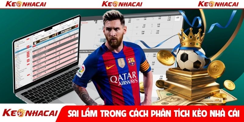 Sai lầm trong cách phân tích kèo nhà cái