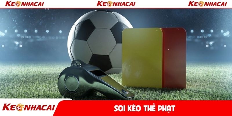 Soi kèo thẻ phạt
