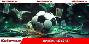tip bóng đá là gì