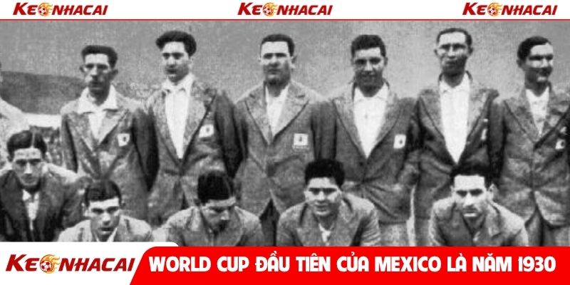World Cup đầu tiên của Mexico là năm 1930
