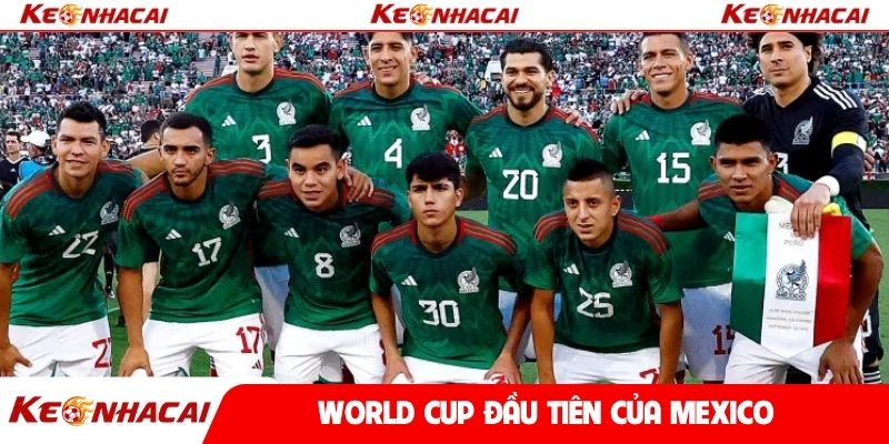 World Cup đầu tiên của Mexico