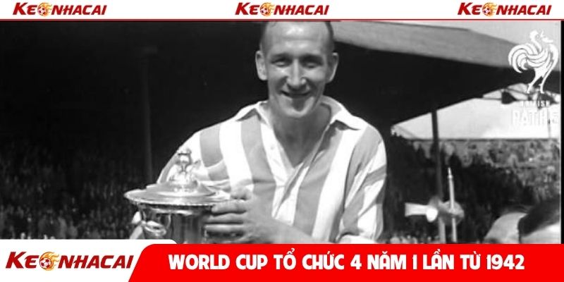 World Cup tổ chức 4 năm 1 lần từ 1942